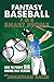 Fantasy Baseball for Smart People by Jonathan Bales
