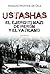 Ustashas: El ejército nazi de Perón y el Vaticano