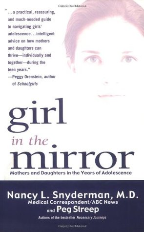 Girl in the Mirror: Mothers and Daughters in the Years of Adolescence (Paperback)