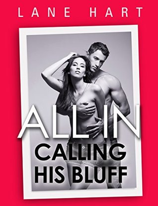 All In: Calling His Bluff (Gambling With Love, #3)