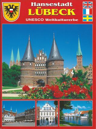 Hansestadt Lübeck: UNESCO Weltkulturerbe