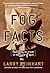 Fog Facts: Searching for Truth in the Land of Spin