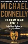 The Harry Bosch Novels, Volume 1: The Black Echo / The Black Ice / The Concrete Blonde