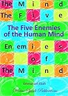 The Five Enemies of the Human Mind