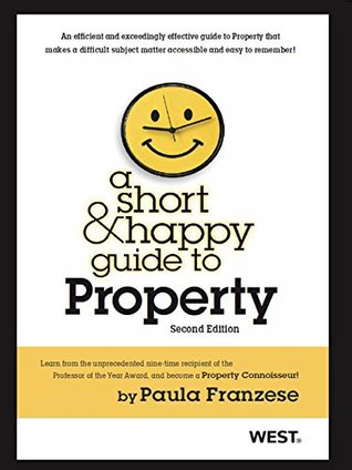 Franzese's A Short and Happy Guide to Property, 2d (Short and Happy Series)