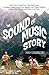 The Sound of Music Story by Tom Santopietro