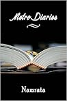 Metro Diaries by Namrata