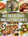 49 Delicious Mill...