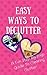 Easy Ways To Declutter: A F...