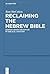 Reclaiming the Hebrew Bible: German-Jewish Reception of Biblical Criticism (Studia Judaica)