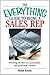 The Everything Guide To Being A Sales Rep: Winning Secrets to a Successful - and Profitable - Career! (Everything® Series)
