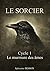Le Sorcier: Cycle 1: Le murmure des âmes