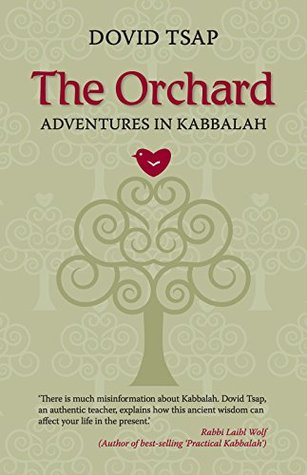 The Orchard: Adventures in Kabbalah (Kindle Edition)