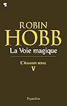 Book cover for La Voie magique (L'Assassin royal, #5)