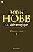 La Voie magique by Robin Hobb La Voie magique by Robin Hobb