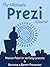 The Ultimate Prezi Course: Master Prezi in 10 Easy Lessons