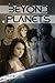 Beyond Planets (Beyond Earth #2)