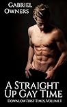 A Straight Up Gay Time: Downlow First Times