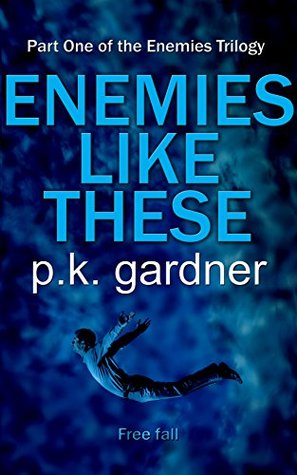 Enemies Like These (The Enemies Trilogy #1)