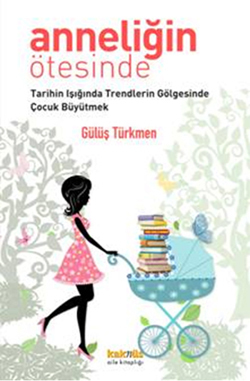 Anneliğin Ötesinde (Paperback)