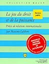 Le jeu du droit et de la puissance. Précis de relations internationales
