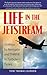 Life in the Jetstream: 10 Ways to Navigate and THRIVE in Turbulent Times