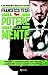 Il potere è nella mente: Pensieri e comunicazione per vincere, convincere e non cadere in trappola (Italian Edition)
