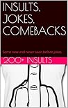 INSULTS, JOKES, C...
