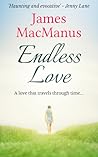 Endless Love by James MacManus