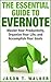 The Essential Guide to Evernote: Master Your Productivity, Organize Your Life, and Accomplish your Goals