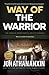 The Way Of The Warrior (The...