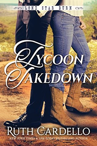 Tycoon Takedown (Lone Star Burn, #2)
