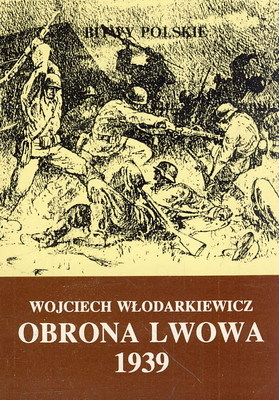 Obrona Lwowa 1939 (Bitwy polskie) (Polish Edition)