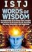 ISTJ Words Of Wisdom: Accomplished ISTJs Share Their Insights and Advice On All Areas Of Life Including Success, Innovation and Happiness (Inspired Words of Wisdom Series)