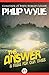 The Answer: A Fable for Our Times