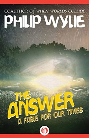 The Answer: A Fable for Our Times (Kindle Edition)