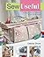Sew Useful: 23 simple storage solutions to sew for the home (SEW SERIES)
