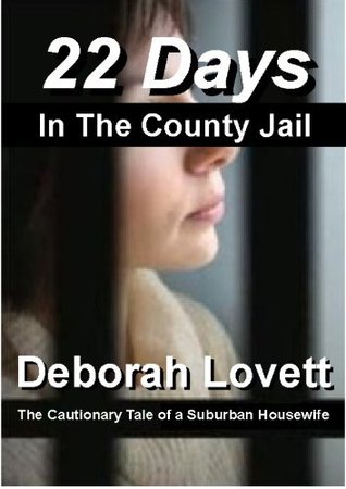 22 Days in the County Jail