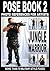 POSE BOOK 2 - JUNGLE WARRIOR: PHOTO REFERENCES FOR ARTISTS