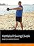 The Kettlebell Swing Ebook: Whole Body Fitness Workouts