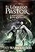 El Lóbrego Pastor (Parte 2) [Libro 1] by Paul Andreas Wunderlich