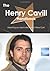 The Henry Cavill Handbook - Everything You Need to Know about Henry Cavill