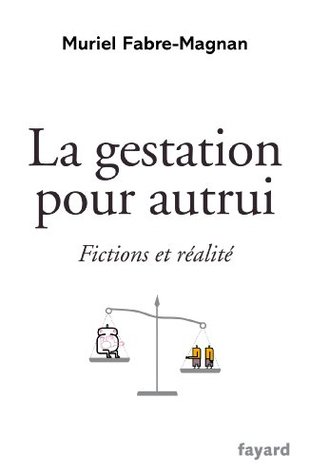 La gestation pour autrui: Fictions et réalité (Documents) (French Edition)