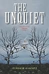The Unquiet by Mikaela Everett