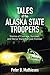 Tales of the Alaska State T...