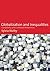 Globalization and Inequalities: Complexity and Contested Modernities