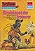 Perry Rhodan 680: Strafplanet der Eroberer: Perry Rhodan-Zyklus "Das Konzil" (Perry Rhodan-Erstauflage) (German Edition)