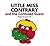 Little Miss Contrary and th...