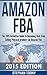 Amazon FBA: The 2015 Definitive Guide to Becoming Rich from Selling Physical products on Amazon FBA (Amazon FBA, Private Label, Amazon Physical Products, ... Private Label, Physical Products, FBA)