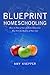 Blueprint Homeschooling: How to Plan a Year of Home Education That Fits the Reality of Your Life